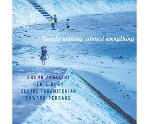 BRUNO ANGELINI FEAT. REGIS HUBY & C - NEARLY NOTHING ALMOST EVERYTHING NEW CD