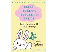 Bruno Bunny's Budgeting Basics: Learn to save with Bruno Bunny