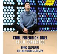 Bruno Delepelaire; Berliner Barock Solisten; Christoph Hartmann; Kristof Polonek - Carl Friedrich Abel: Cello Concertos