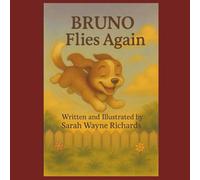 Bruno Flies Again: 2 (Bruno The Flying Dog)