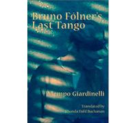 Bruno Folner's Last Tango