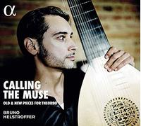 Bruno Helstroffer; Rosemary Standley; Michel Godard; Emek Evçi - Calling The Muse - Old & New Pieces For Theorbo
