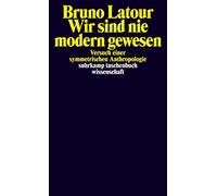 Bruno Latour Gu Wir sind nie modern gewesen - Versuch einer symmetri (Paperback)