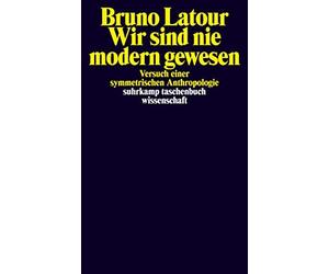 Bruno Latour Gu Wir sind nie modern gewesen - Versuch einer symmetri (Paperback)