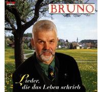 Bruno - Lieder, die das Leben Schrieb