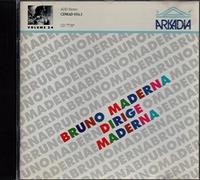 Bruno Maderna dirige Maderna