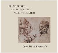 Marini, Bruno / Cinelli, Charlie / Olivieri, Albero - Love Me Or Leave Me