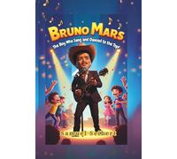 Bruno Mars: The Boy Who Sang and Danced to the Top