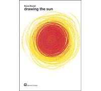 Bruno Munari - Drawing the Sun