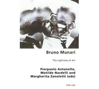 Bruno Munari : The Lightness of Art