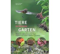 Bruno P. Kremer Tiere in meinem Garten: Wertvolle Lebensräume für Vög (Hardback)