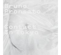 BRUNO PRONSATO - CONTACT IN TOKYO [VINYL]