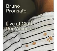 BRUNO PRONSATO - LIVE AT CLUB DER VISIONRE [VINYL]
