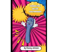 Bruno the brave toothbrush