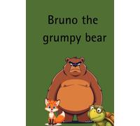Bruno the grumpy bear
