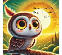 Bruno the Owl's Bright Adventure