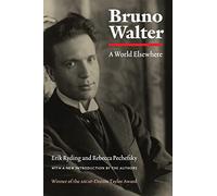 Bruno Walter: A World Elsewhere