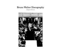 BRUNO WALTER Discography【English Edition】