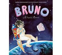 Bruno will hoch hinaus