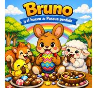 Bruno y el huevo de Pascua perdido: Cuento infantil con dibujos para colorear para primeros lectores (Las aventuras de Bruno)