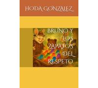 BRUNO Y LOS ZAPATOS DEL RESPETO (LAS AVENTURAS DE BRUNO)