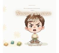 Bruno y su gran enojo: Libro infantil sobre las emociones, la rabia i la calma. Cuento ilustrado para niños de 3 a 6 años (Gestión emocional para niños) (Pequeña Armonía)