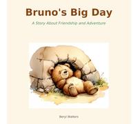Bruno's Big Day: A Story About Friendship and Adventure