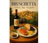 Bruschetta Setup With Vibrant Italian Landscape Background - A4 Retro Culinary Poster Wall Art Home Decor Featuring Delicious Meals Coffee and Rustic Kitchen Interiors for Food Lovers and Chefs