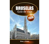 Bruselas Guía de viaje 2026: Explore la capital de Bélgica, la atracción imperdible, la cocina local y los consejos de expertos