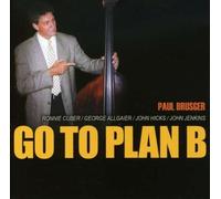 Brusger,Paul - Go to Plan B (US Import)