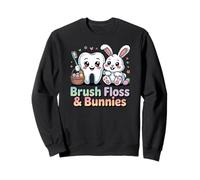 Brush Floss & Bunnies Funny Easter Bunny Dental Humor Quote Sweatshirt