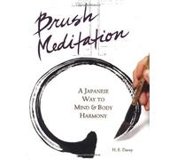 Brush Meditation: A Japanese Way to Mind and Body Harmony