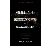 Brush Strokes of Grace: Finding Grace In A Graceless World