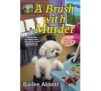 Brush With Murder, A: A Paint by Murder Mystery