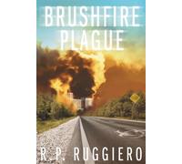 Brushfire Plague: Book I in the Brushfire Plague Trilogy