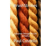 BrushStrokes: A Journey Through Life in Poetry