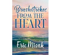 Brushstrokes From The Heart