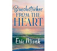 Brushstrokes From The Heart