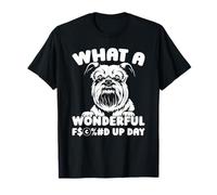 Brussels Griffon Dog Breed - Pet Fucked Up Day T-Shirt