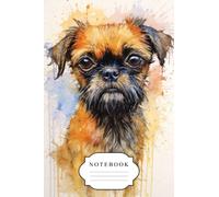 Brussels Griffon Notebook: Gift For Brussels Griffon Lovers - Perfect Brussels Griffon Gift On Valentine Day/Birthday/Halloween