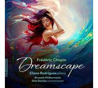 Brussels Philharmonic - Chopin: Dreamscape