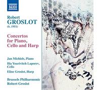 Brussels Po/Groslot - Groslot: Concertos for Piano, Cello and Harp