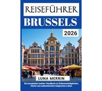 BRUSSELS REISEFÜHRER 2026
