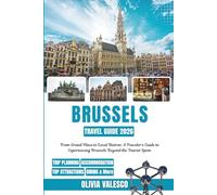 BRUSSELS TRAVEL GUIDE 2026: From Grand Place to Local Bistros: A Traveler's Guide to Experiencing Brussels Beyond the Tourist Spots