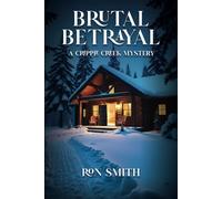 Brutal Betrayal: A Cripple Creek Mystery (Cripple Creek Mysteries)