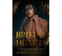 Brutal Hearts: A Dark College Romance (A Wicked Empire Standalone)