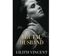Brutal Husband: A Dark Stalker Romance (Brutal Hearts)