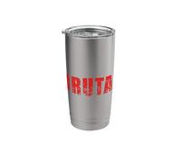 Brutal Intense Raw Power Stainless Steel Insulated Tumbler
