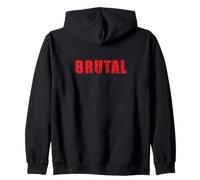 Brutal Intense Raw Power Zip Hoodie