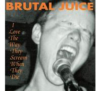 Brutal Juice - I Love the Way